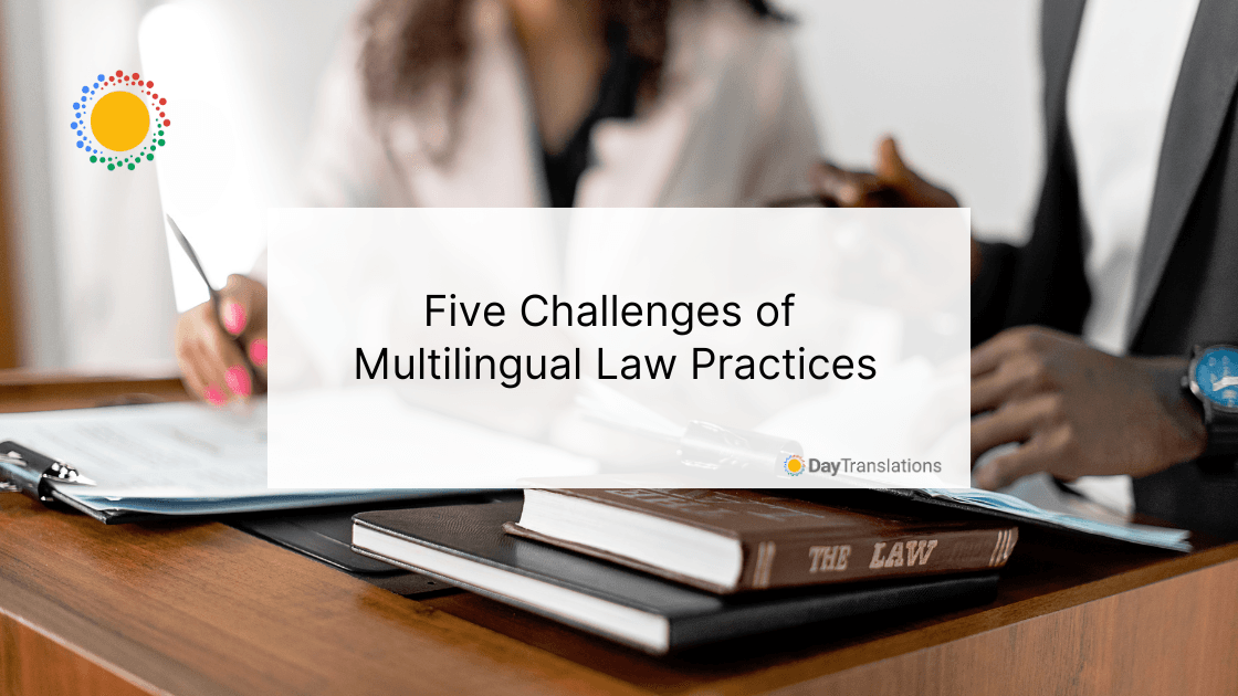 Five Challenges of Multilingual Law Practices