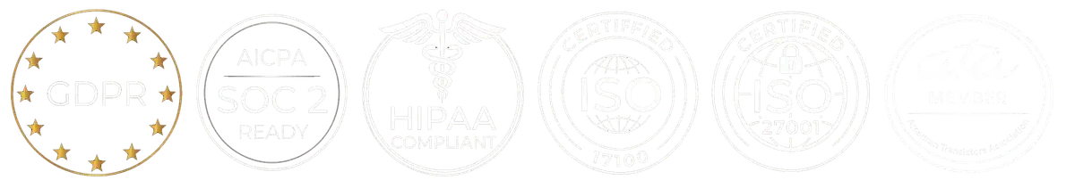 GDPR, SOC 2, HIPAA, ISO 17100, ISO 27001, ATA certifications
