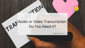 audio and video transcriptions