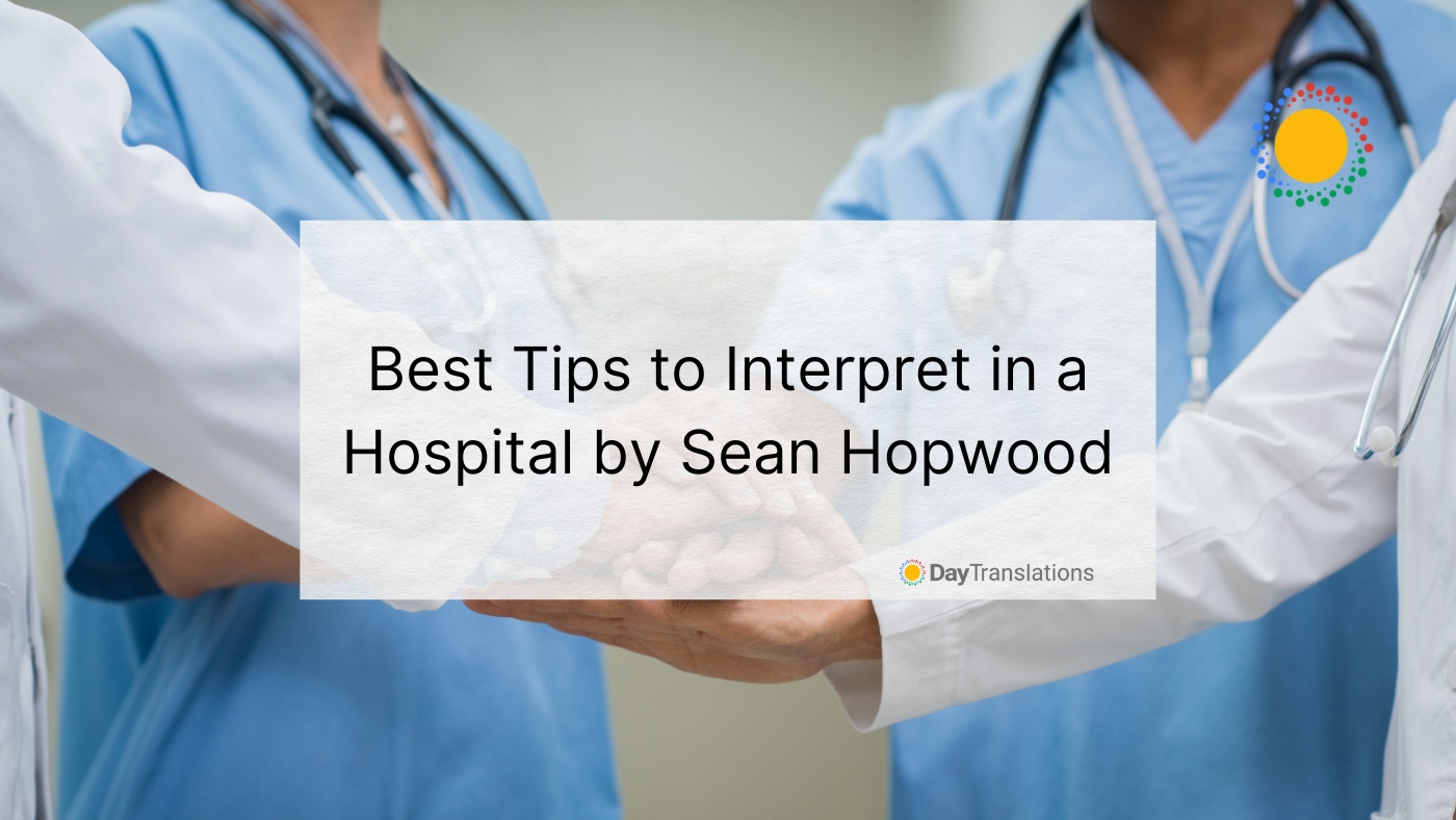 tips to interpret in a hospital