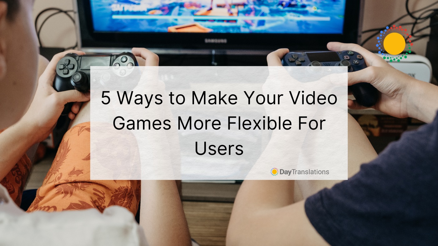 flexibility for users in video games