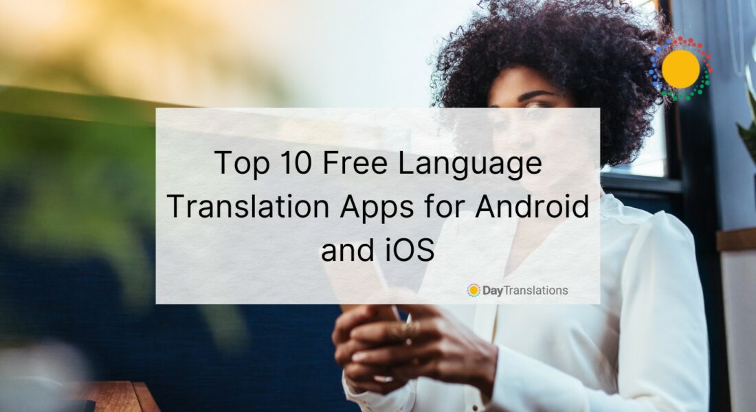 Top 10 Free Language Translation Apps for Android and iOS