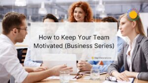 how to keep team motivated