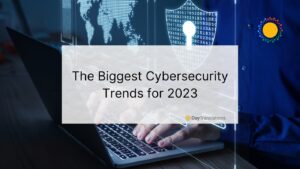 cybersecurity trends 2023