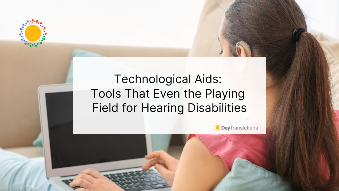 5 June DT - Technological Aids: Tools That Even the Playing Field for Hearing Disabilities
