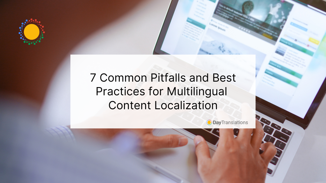 8 July DT - 7 Common Pitfalls and Best Practices for Multilingual Content Localization