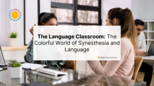 The Language Classroom: The Colorful World of Synesthesia and Language