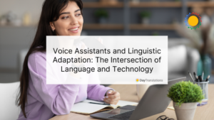 Voice Assistants and Linguistic Adaptation: The Intersection of Language and Technology