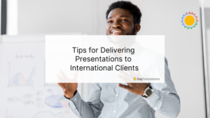 Tips for Delivering Presentations to International Clients