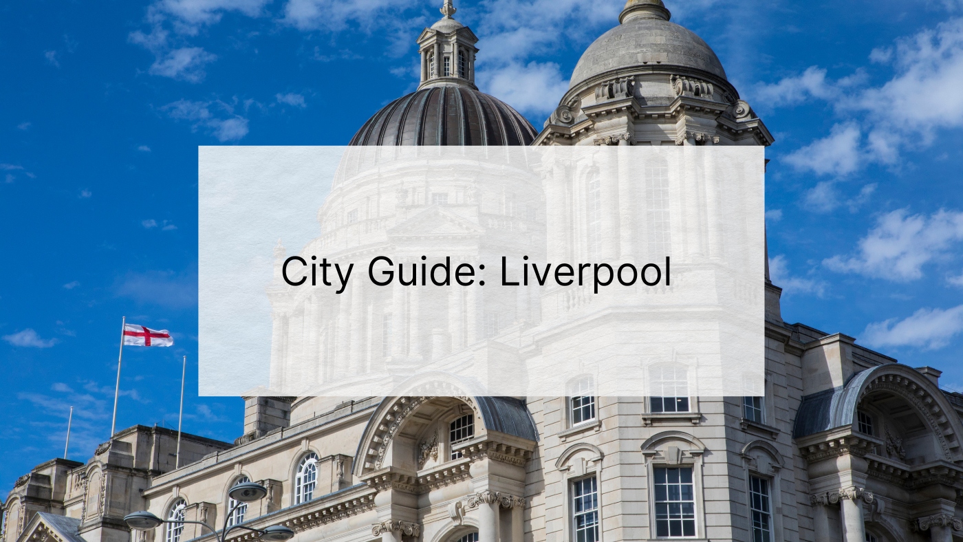 Liverpool City Guide